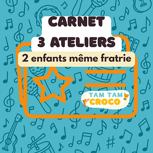 Carnet 3 ateliers (2 enfants même fratrie)